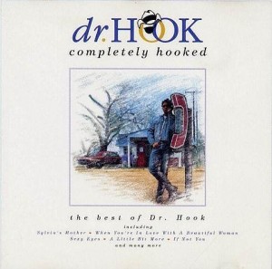 "Completely Hooked" Is One Of The Many Dr. Hook Compilations Available