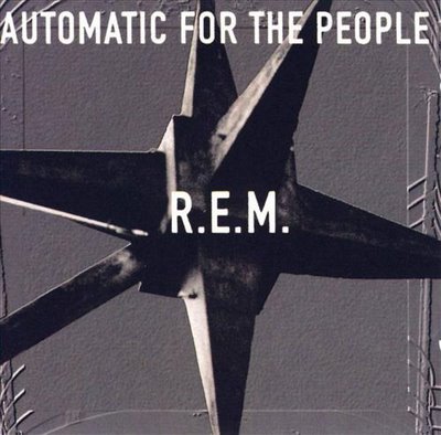 "Automatic For The People" By R.E.M. Year Of Release: 1992.