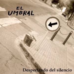 "Despertando Del Silencio" Was El Umbral's Debut Album