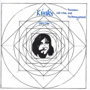 “Lola Vs. The Powerman And The Moneygoround” Was Issued In 1970. The Title Track Made The Kinks Fashionable All Over Again.